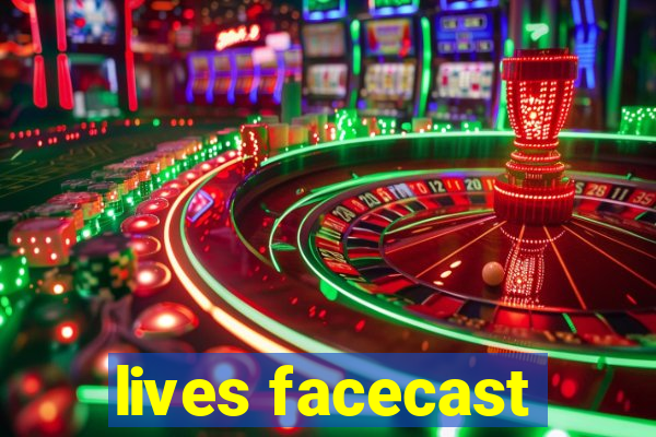 lives facecast